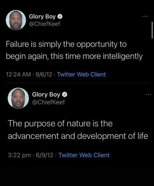 A screenshot of two surprisingly deep tweets from Chief Keef's Twitter in 2012, about failure and the purpose of nature